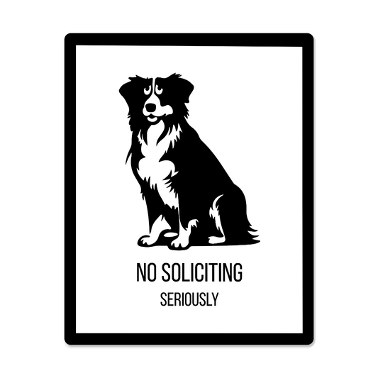 No Soliciting - Seriously - Metal Aussie Sign