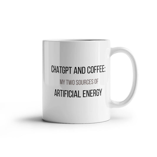 CHATGPT and Coffee: My Two Sources of Artificial Energy Mug (Black & Taupe)