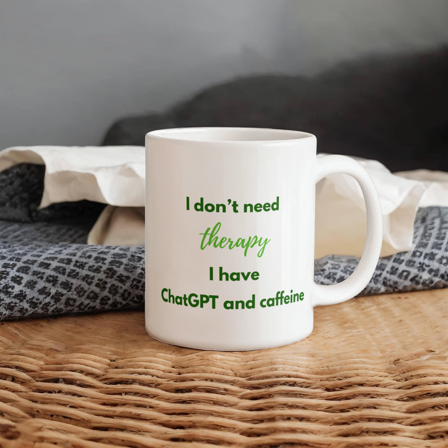 I Don't Need Therapy, I Have ChatGPT and Caffeine Coffee Mug (Forest Green)