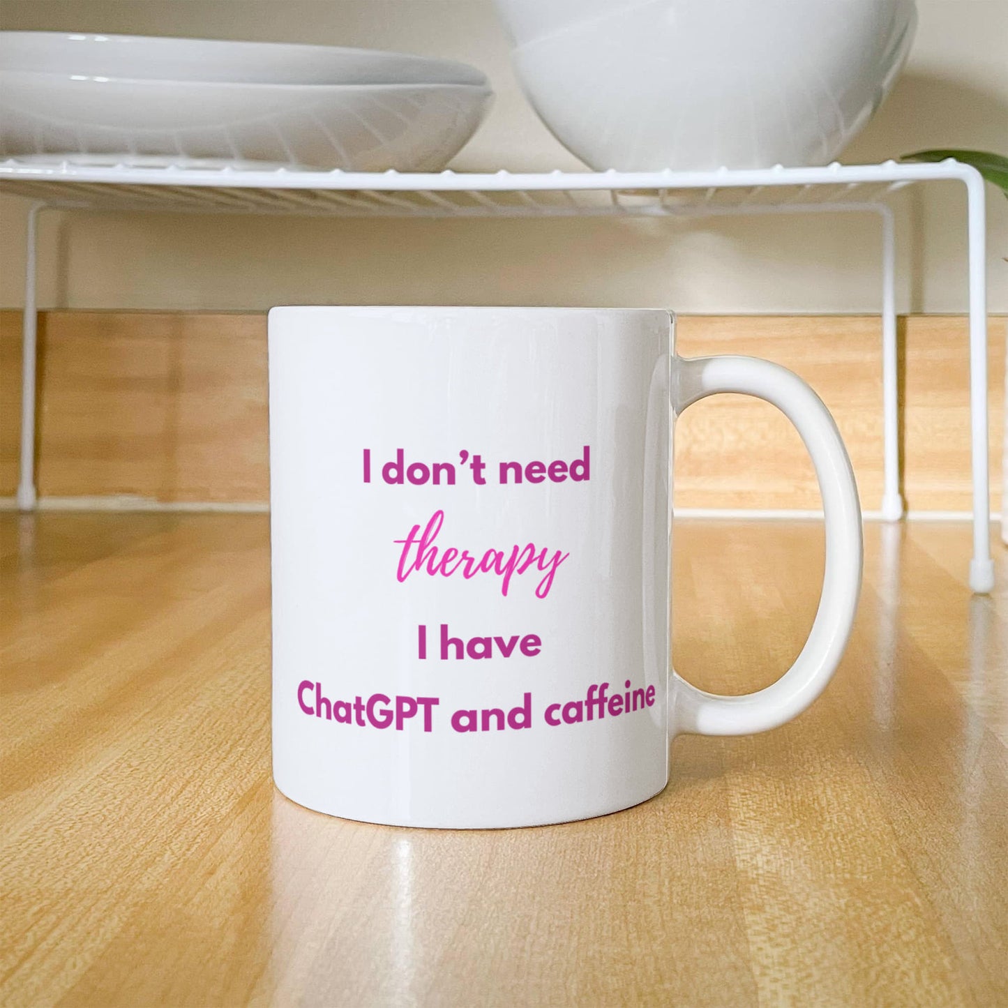I Don't Need Therapy, I Have ChatGPT and Caffeine Coffee Mug (Berry Pink)