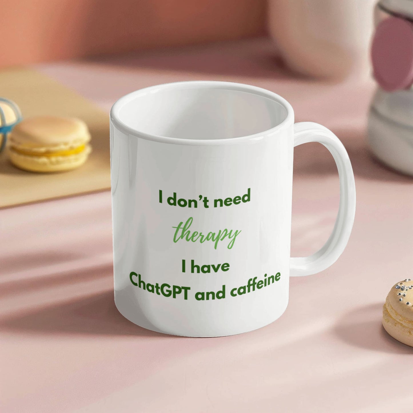 I Don't Need Therapy, I Have ChatGPT and Caffeine Coffee Mug (Forest Green)