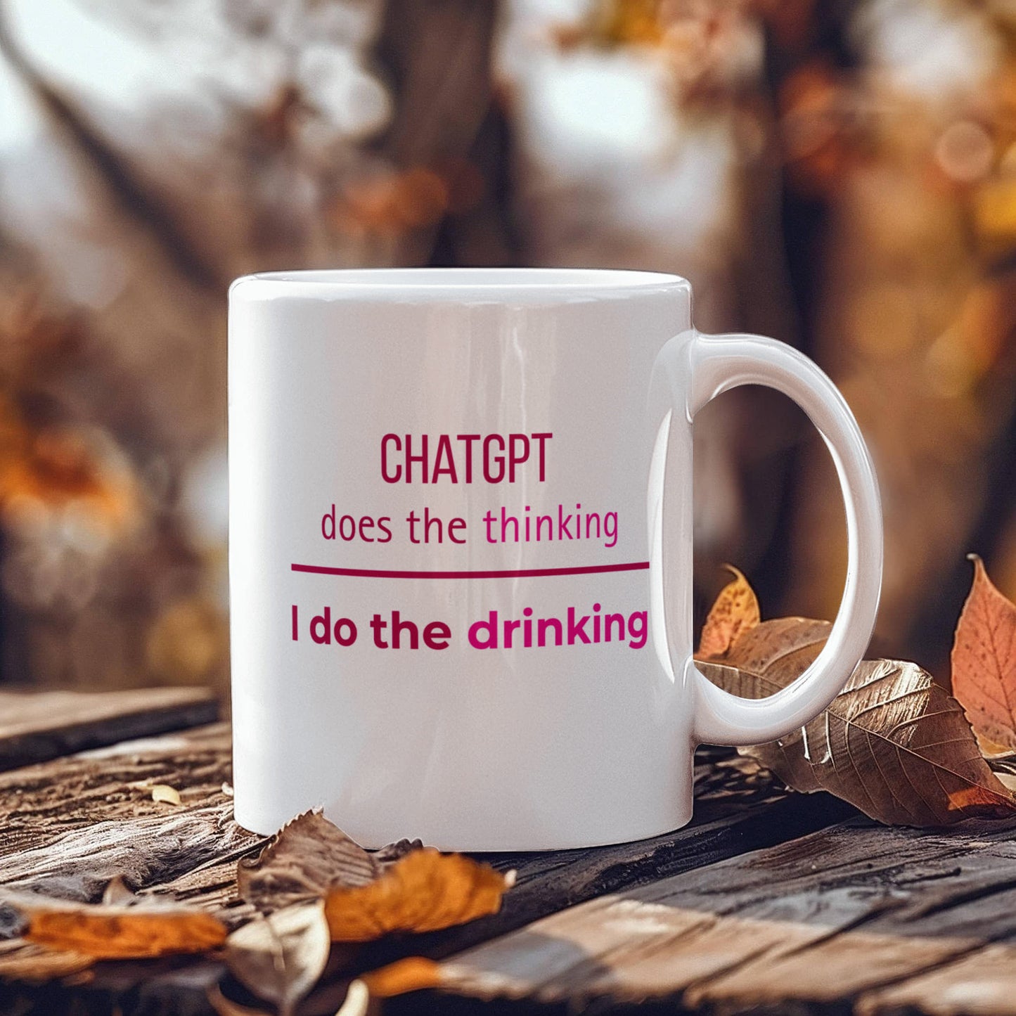 ChatGPT does the thinking - I do the drinking mug (Berry Pink)