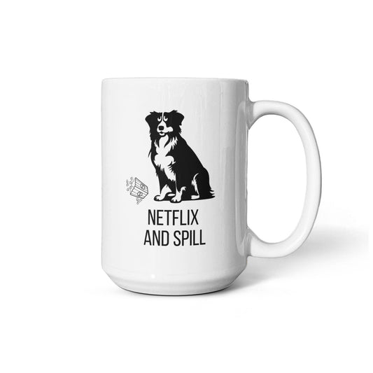 Netflix and Spill - Mug for Dog Lovers